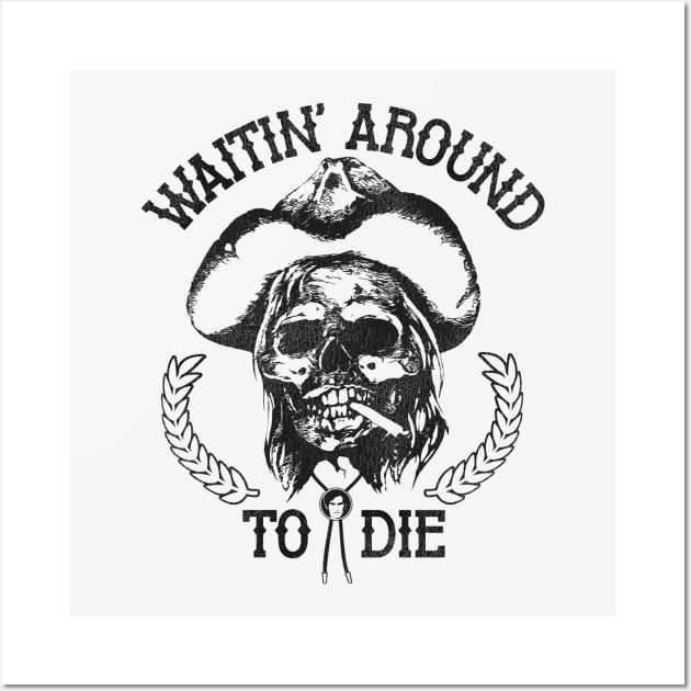 Waitin' Around To Die Wall Art by darklordpug